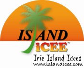 ISLAND ICEE IRIE ISLAND ICEES WWW.ISLANDICEE.COM