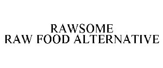 RAWSOME RAW FOOD ALTERNATIVE