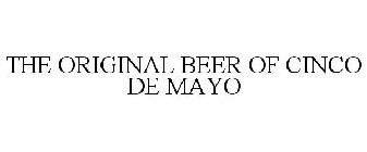 THE ORIGINAL BEER OF CINCO DE MAYO