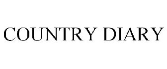 COUNTRY DIARY