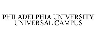 PHILADELPHIA UNIVERSITY UNIVERSAL CAMPUS