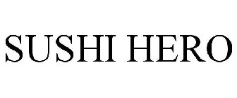SUSHI HERO