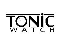 TONIC WATCH