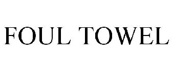 FOUL TOWEL