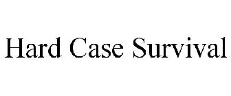 HARD CASE SURVIVAL