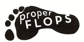 PROPER FLOPS