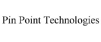 PIN POINT TECHNOLOGIES