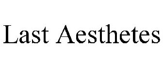 LAST AESTHETES