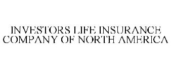 INVESTORS LIFE INSURANCE COMPANY OF NORTH AMERICA