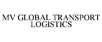 MV GLOBAL TRANSPORT LOGISTICS