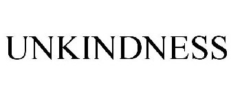 UNKINDNESS