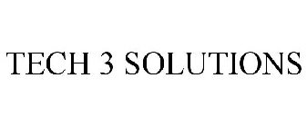 TECH 3 SOLUTIONS