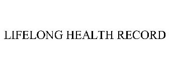 LIFELONG HEALTH RECORD