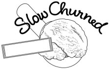 SLOW CHURNED