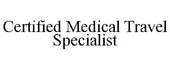 CERTIFIED MEDICAL TRAVEL SPECIALIST