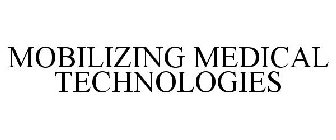 MOBILIZING MEDICAL TECHNOLOGIES