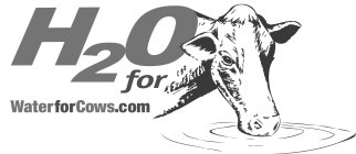 H2O FOR WATER FOR COWS.COM