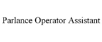 PARLANCE OPERATOR ASSISTANT