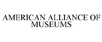 AMERICAN ALLIANCE OF MUSEUMS