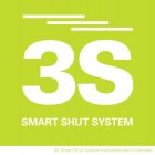 3S SMART SHUT SYSTEM 3S SMART SHUT SYSTEM MANUFACTURED IN GERMANY