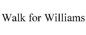 WALK FOR WILLIAMS