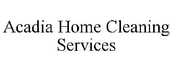 ACADIA HOME CLEANING SERVICES