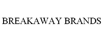 BREAKAWAY BRANDS