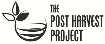 THE POST HARVEST PROJECT