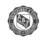 A&F UNITED ABERCROMBIE & FITCH TRADITION OF EXCELLENCE