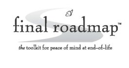 FINAL ROADMAP THE TOOLKIT FOR PEACE OF MIND AT END-OF-LIFE