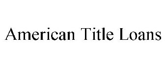 AMERICAN TITLE LOANS