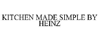 KITCHEN MADE SIMPLE BY HEINZ