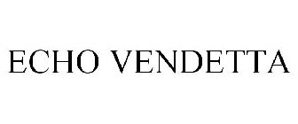ECHO VENDETTA