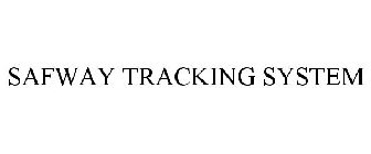 SAFWAY TRACKING SYSTEM