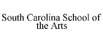 SOUTH CAROLINA SCHOOL OF THE ARTS
