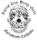 SACRED CITY DERBY GIRLS SACRAMENTO, CALIFORNIA