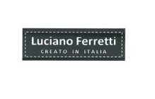 LUCIANO FERRETTI CREATO IN ITALIA