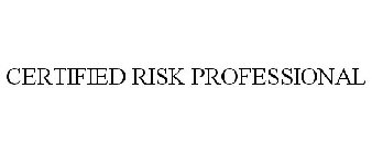 CERTIFIED RISK PROFESSIONAL