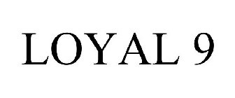 LOYAL 9