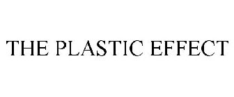 THE PLASTIC EFFECT