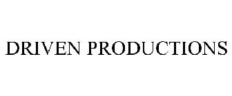 DRIVEN PRODUCTIONS