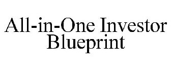 ALL-IN-ONE INVESTOR BLUEPRINT