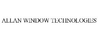 ALLAN WINDOW TECHNOLOGIES