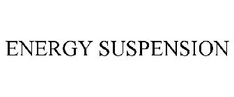 ENERGY SUSPENSION