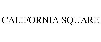 CALIFORNIA SQUARE