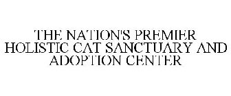 THE NATION'S PREMIER HOLISTIC CAT SANCTUARY & ADOPTION CENTER