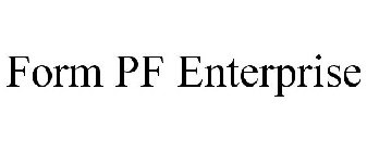 FORM PF ENTERPRISE