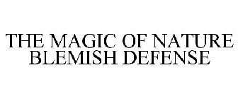 THE MAGIC OF NATURE BLEMISH DEFENSE