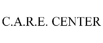 C.A.R.E. CENTER