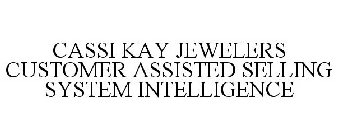 CASSI KAY JEWELERS CUSTOMER ASSISTED SELLING SYSTEM INTELLIGENCE